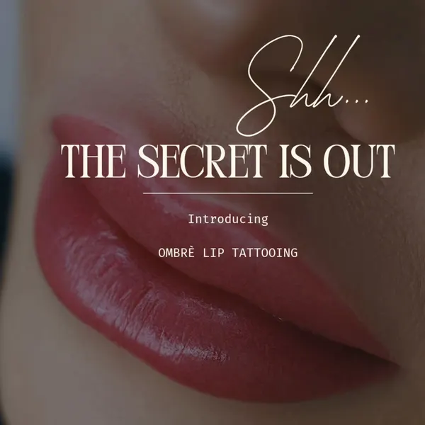 Pure Passion Beauty graphic: Shh, the secret is out, introducing ombré lip tattooing